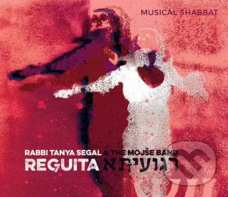 Rabbi Tanya Segal & Mojše Band: Reguita - Rabbi Tanya Segal & Mojše Band