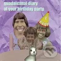 At Your Birthday Party - Guadalcanal Diary