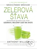 Zelerová šťava (Najúčinnejší liek našich čias, ktorý uzdravil milióny ľudí na svete) - kniha z kategorie Alternativní medicína