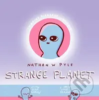 Strange Planet - Nathan W. Pyle - kniha z kategorie Sci-fi, fantasy a komiksy