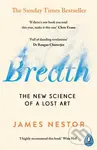 Breath (The New Science of a Lost Art) - James Nestor - kniha z kategorie Psychologie