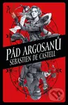 Pád Argosanů - Sebastien de Castell