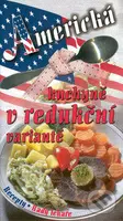 Americká kuchyně v redukční variantě - Jaroslav Kalivoda - kniha z kategorie Diety a zdravá výživa