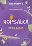 Hopsalka: Nic není nemožné - Alex Donovichi, Stela Damaschin-Popa (Ilustrátor) - kniha z kategorie Beletrie pro děti
