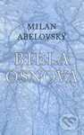Biela osnova - Milan Abelovský - kniha z kategorie Poezie
