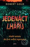 Jedenáct lhářů - Robert Gold - kniha z kategorie Detektivky, thrillery a horory