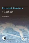 Estonská literatura v Čechách - Michal Kovář