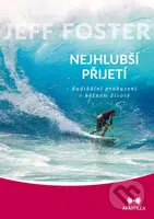 Nejhlubší přijetí (Radikální probuzení v běžném životě) - kniha z kategorie Spiritualita