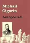 Autoportrét - Michail Čigorin - kniha z kategorie Individuální sporty