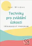 Techniky pro zvládání úzkosti (Tříkrokový program) - Joel Minden