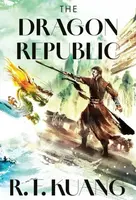 Dragon Republic (Collector's Edition) - Rebecca F. Kuangová