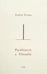 Psychiatrie a filosofie - Erwin Straus