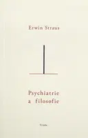 Psychiatrie a filosofie - Erwin Straus - e-kniha