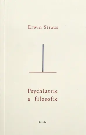 Psychiatrie a filosofie - Erwin Straus - e-kniha