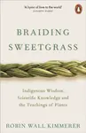 Braiding Sweetgrass - Robin Kimmererová Wall