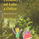 Pohádky od Labe a Orlice - Marta Pohnerová