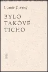 Bylo takové ticho - Lumír Čivrný