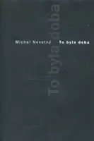 To byla doba - Michal Novotný