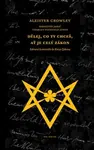 Dělej, co ty chceš, ať je celý Zákon - Aleister Crowley, Sebastián Jahič, Charles Stansfeld  Jones