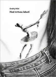 Hod mrtvou labutí - Ondřej Hübl, Yaro Pružinec
