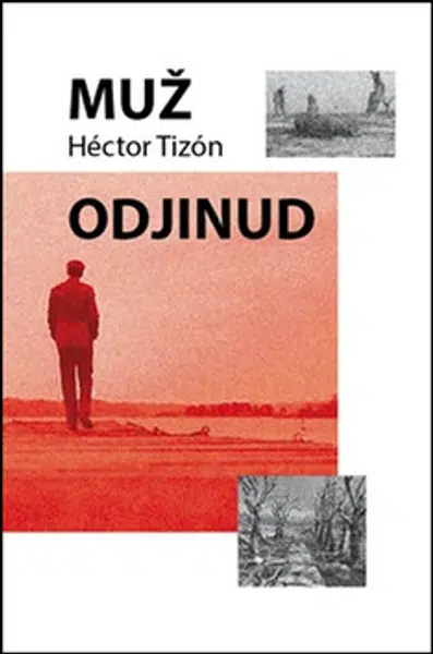 Muž odjinud - Hector Tizón