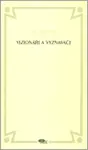 Vizionáři a vyznavači - Jan Wiendl