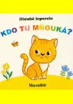 Dlouhé leporelo Kdo tu mňouká?