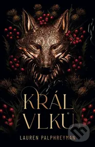 Král vlků - Lauren Palphreyman