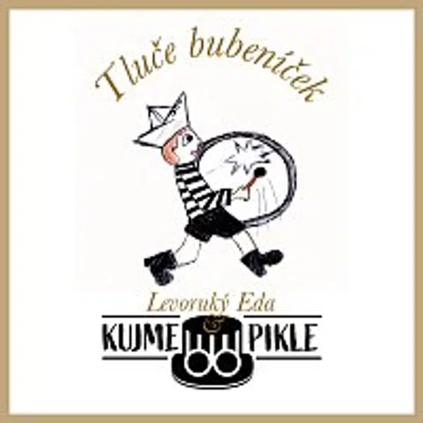 Levoruký Eda & Kujme Pikle Band – Tluče bubeníček