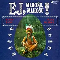 Ivan Mládek – Ej, Mlhošu, Mlhošu