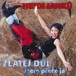 Heidi Janků – Zlatej důl - jsem přece já