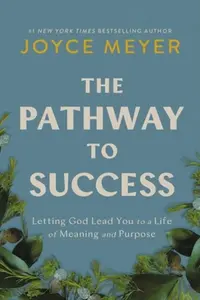 The Pathway to Success - Joyce Meyer
