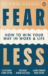 Fear Less - Dr Pippa Grange