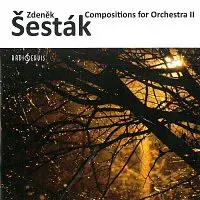 Zdeněk Šesták – Compositions for Orchestra II CD