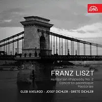 Gleb Axelrod, Josef Dichler, Grete Dichlerová – Liszt: Uherská rapsódie č.2, Concerto pathétique, Pastorale