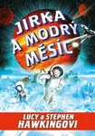 Jirka a modrý měsíc - Stephen Hawking, Lucy Hawkingová