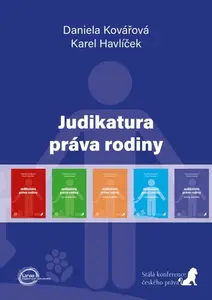 Judikatura práva rodiny - Daniela Kovářová, Karel Havlíček