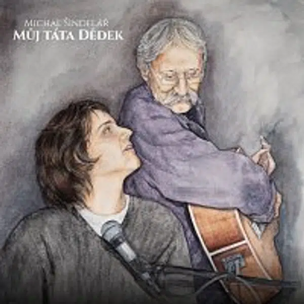 Michal Šindelář – Můj táta Dědek