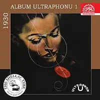 Různí interpreti – Historie psaná šelakem - Album Ultraphonu 1 - 1930