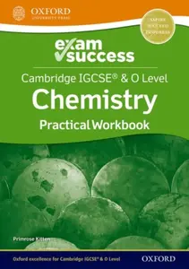 Cambridge IGCSEÂ® & O Level Chemistry: Exam Success Practical Workbook - Primrose Kitten