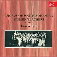 Pěvecký sbor jihočeských učitelek, Theodor Pártl – Pěvecký sbor jihočeských učitelek