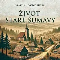 Martin Zahálka – Vondruška: Život staré Šumavy CD-MP3