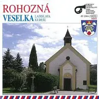 Veselka Ladislava Kubeše – Rohozná