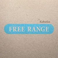 Kubatko – Free Range