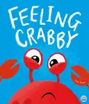 Feeling Crabby - Evie Snow