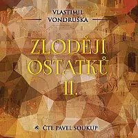 Pavel Soukup – Vondruška: Zloději ostatků II.