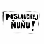 ŇUŇU, Fridrich Falcký – POSLOUCHEJ ŇUŇU!