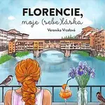 Elizaveta Maximová – Vrzalová: Florencie, moje (sebe)láska