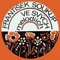 Různí interpreti – František Soukup ve svých melodiích