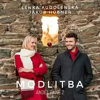 Jakub Hübner, Lenka Audolenská – Modlitba (Anděl Páně 2)